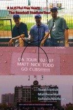 A bLISTful 5 Years: The Baseball Stadium Tour - Todd Franiuk, Matthew Hart, Sofoklis Nikiforos