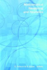 Mathematical Reasoning and Heuristics - Carlo Cellucci, Donald Gillies