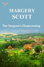 The Surgeon's Homecoming - Margery Scott