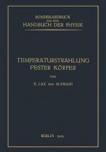 Temperaturstrahlung Fester Korper - E. Lax, M. Pirani, H. Geiger