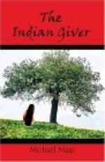 The Indian Giver - Michael Maas