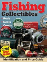 Fishing Collectibles: Identification and Price Guide - Russell Lewis