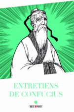 Entretiens de Confucius (Manga de Dokuha: Rongo, #1) - Confucius, Variety Art Works, Anne Mallevay