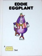 Eddie Eggplant - Giles Reed