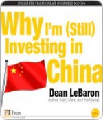 Why I'm (Still) Investing in China - Dean LeBaron