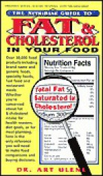 The NutriBase Guide to Fat and Cholesterol in Your Food - Art Ulene, Art Ulene