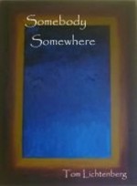 Somebody Somewhere - Tom Lichtenberg