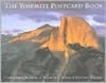 The Yosemite Postcard Book - Keith S. Walklet, Annette Bottaro-Walklet