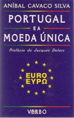 Portugal E a Moeda Unica - Anibal Cavaco Silva, Jacques Delors