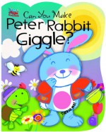 Can You Make Peter Rabbit Giggle? (Tickle 'n Giggle Sound Book) - Ron Berry, Smart Kidz Editors, Chris Sharp