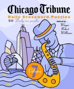 Chicago Tribune Daily Crossword Puzzles, Volume 7 - Wayne Robert Williams