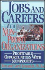 Jobs and Careers with Nonprofit Organizations: Profitable Opportunities with Nonprofits - Ronald L. Krannich, Caryl Rae Krannich