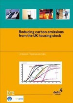 Reducing Carbon Emissions From The Uk Housing Stock - L.D. Shorrock, James A. Henderson, J.I. Utley