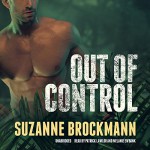 Out of Control: Troubleshooters, Book 4 - Suzanne Brockmann, Patrick Lawlor, Melanie Ewbank