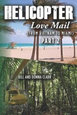 Helicopter Love Mail Part 2 - Bill Clark, Donna Clark