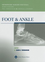 Foot and Ankle - David B. Thordarson, Paul Tornetta, Thomas A. Einhorn