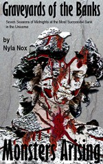 Graveyards of the Banks - Monsters Arising - Nyla Nox