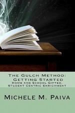 The Gulch Method: Getting Started - Michele M. Paiva