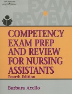 Competency Exam Prep & Review for Nursing Assistants - Barbara Acello, Barbara Kast