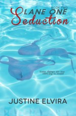 Lane One: Seduction - Justine Elvira