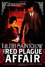 The Red Plague Affair - Lilith Saintcrow