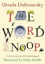 The Word Snoop - Ursula Dubosarsky