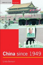 China Since 1949 - Linda Benson