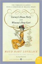 Carney's House Party/Winona's Pony Cart: Two Deep Valley Books - Maud Hart Lovelace, Vera Neville