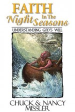 Faith in the Night Seasons Textbook: Understanding God's Will - Nancy Missler, Chuck Missler