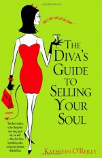 The Diva's Guide to Selling Your Soul - Kathleen O'Reilly