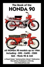 Book of the Honda 90 All Models Up to 1966 Including Trail - F. Clymer, Velocepress