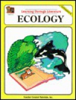 Learning Through Literature: Ecology - Liz Rothlein, Silke Roth, Vaugh