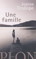 Une famille - Joanna Trollope, Michèle Lévy-Bram