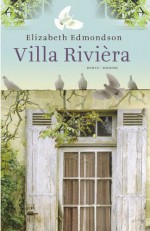 Villa Rivièra - Elizabeth Edmondson, Iris Bol