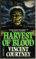 Harvest of Blood - Vincent Courtney