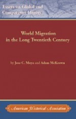 World Migration in the Long Twentieth Century - José C. Moya, Adam McKeown