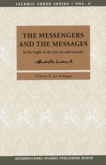 The Messengers and The Messages - عمر سليمان عبد الله الأشقر, Umar S. Al-Ashqar