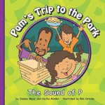 Pam's Trip to the Park: The Sound of P - Joanne Meier, Bob Ostrom