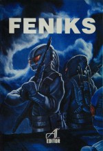 Feniks - J.R.R. Tolkien, Ray Bradbury, Harlan Ellison, James Graham Ballard, John Varley, Robert Ervin Howard, Isaac Asimov