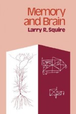 Memory and Brain - Larry R. Squire