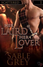 Her Laird Her Lover - Sable Grey