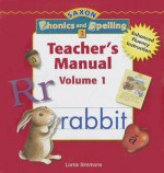 Saxon Phonics & Spelling 2: Teacher Edition Grade 2 Vol. 1 2006 - Various, Saxon