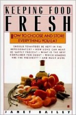 Keeping Food Fresh - Janet Bailey