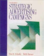 Strategic Advertising Campaigns - Don E. Schultz