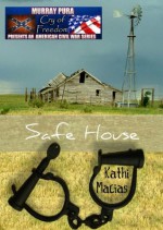 Safe House (Cry of Freedom #8) - Kathi Macias