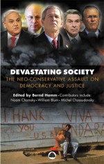 Devastating Society: The Neo-Conservative Assault on Democracy and Justice - Bernd Hamm