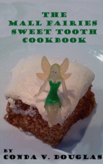 The Mall Fairies Sweet Tooth Cookbook - Conda V. Douglas