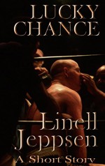 Lucky Chance (The Deadman's Series Book 4) - Linell Jeppsen