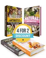 Natural Antibiotics Box Set: 40+ the Most Powerful Herbal Antibiotics That Kills All Bacterial Infections and Pathogens and Cure Acne Without Chemicals ... home remedies, medicinal plants) - Jacquleline Webb, Jay Singh, Monica Troy, Janice Blair