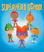 Superhero School - Thierry Robberecht, Philippe Goossens